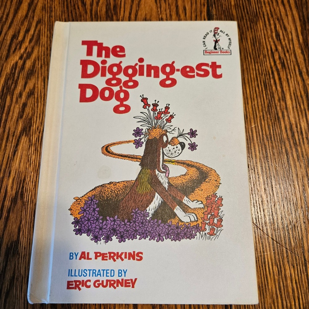 The Digging-est Dog Al Perkins Eric Gurney Beginner Books Hardcover Dr Seuss